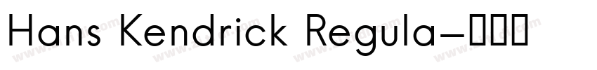 Hans Kendrick Regula字体转换